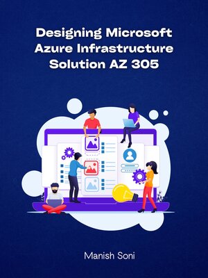 cover image of Designing Microsoft Azure Infrastructure Solution AZ 305